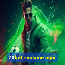 70bet reclame aqui